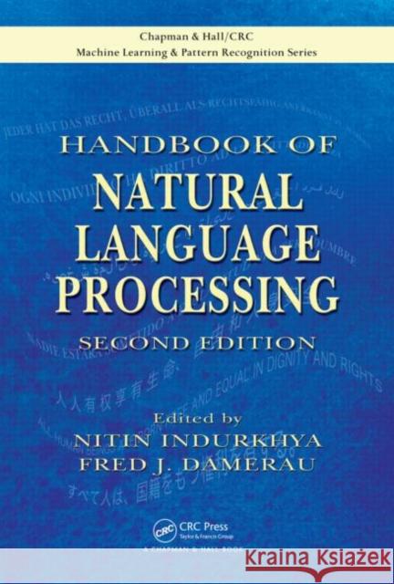 Handbook of Natural Language Processing Nitin Indurkhya Fred J. Damerau 9781420085921 Chapman & Hall/CRC