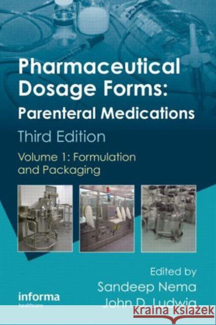 Pharmaceutical Dosage Forms - Parenteral Medications: Volume 1: Formulation and Packaging Nema, Sandeep 9781420086430 Informa Healthcare