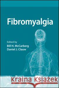 Fibromyalgia Bill McCarberg Daniel Clauw 9781420086799 Informa Healthcare