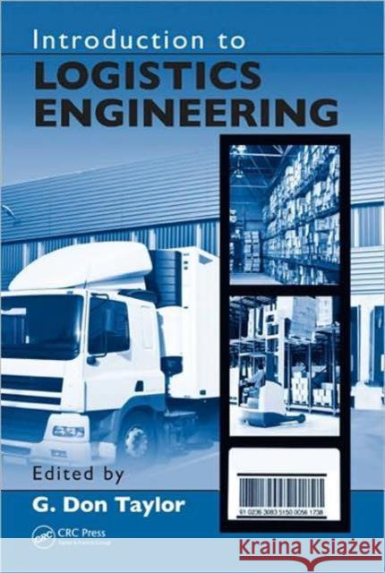 Introduction to Logistics Engineering G. Don Taylor 9781420088519 CRC