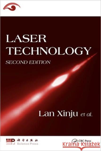 Laser Technology Lan Xinju   9781420090819 Taylor & Francis