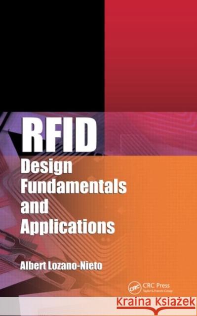 Rfid Design Fundamentals and Applications Lozano-Nieto, Albert 9781420091250