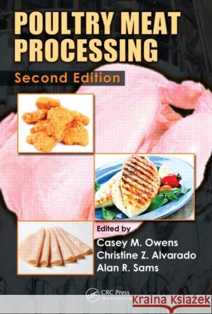 Poultry Meat Processing Casey M. Owens Christine Alvarado Alan R. Sams 9781420091892 CRC Press