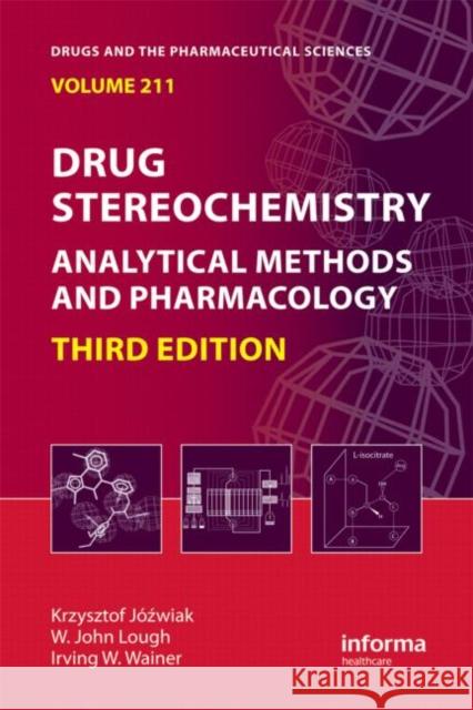 Drug Stereochemistry: Analytical Methods and Pharmacology, Third Edition Jozwiak, Krzysztof 9781420092387 Informa Healthcare