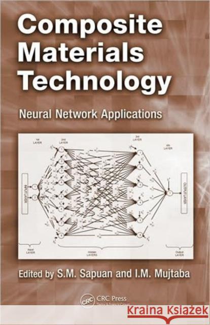Composite Materials Technology: Neural Network Applications Sapuan, S. M. 9781420093322 Taylor & Francis
