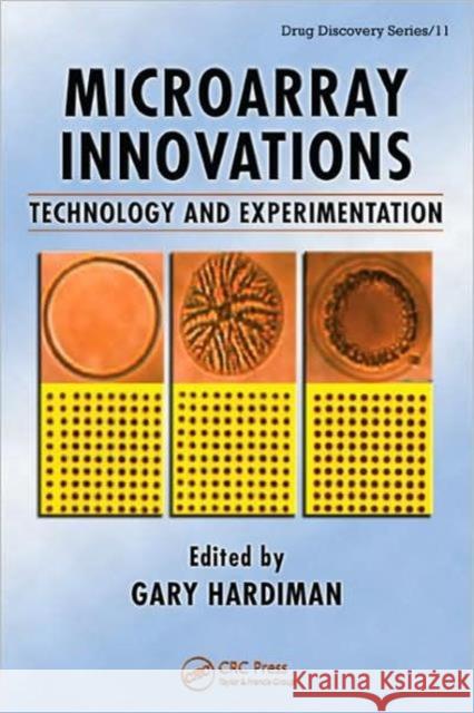 Microarray Innovations: Technology and Experimentation Hardiman, Gary 9781420094480 CRC Press