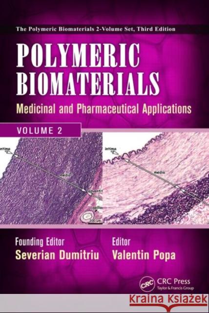 Polymeric Biomaterials: Medicinal and Pharmaceutical Applications, Volume 2 Dumitriu, Severian 9781420094688 CRC Press