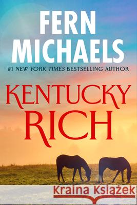 Kentucky Rich Fern Michaels 9781420110159 Zebra