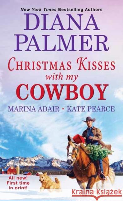 Christmas Kisses with My Cowboy: Three Charming Christmas Cowboy Romance Stories Palmer, Diana 9781420148015 Zebra