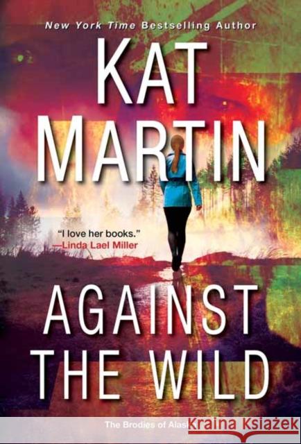 Against the Wild Kat Martin 9781420149951 Zebra