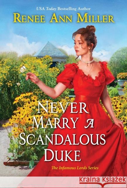 Never Marry a Scandalous Duke Renee Ann Miller 9781420150070