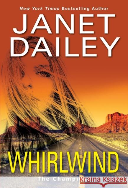 Whirlwind: A Thrilling Novel of Western Romantic Suspense Janet Dailey 9781420150940 Zebra