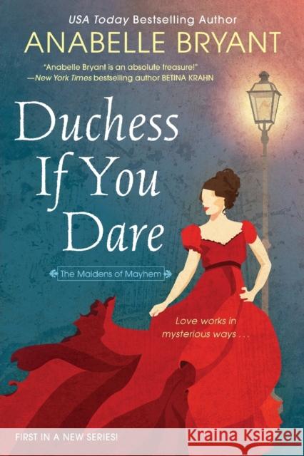 Duchess If You Dare: A Dazzling Historical Regency Romance Anabelle Bryant 9781420152692