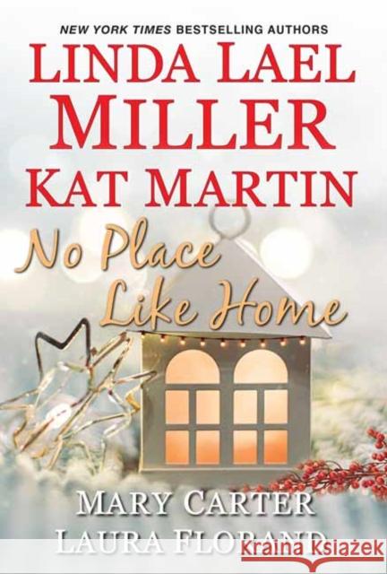 No Place Like Home Linda Lae Kat Martin Mary Carter 9781420153361 Kensington Publishing