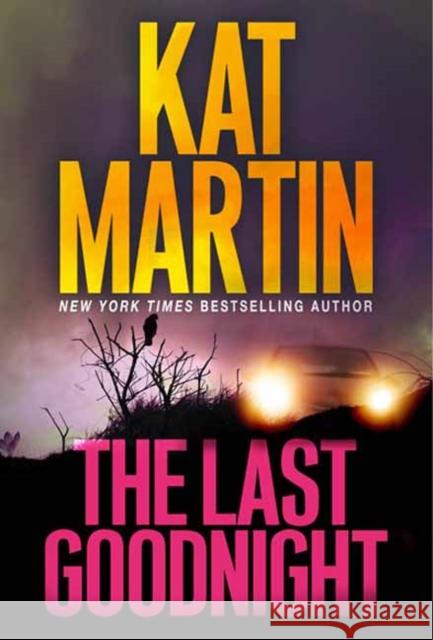 The Last Goodnight: A Riveting New Thriller Martin, Kat 9781420153972 Kensington Publishing