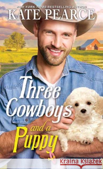 Three Cowboys and a Puppy Kate Pearce 9781420154962