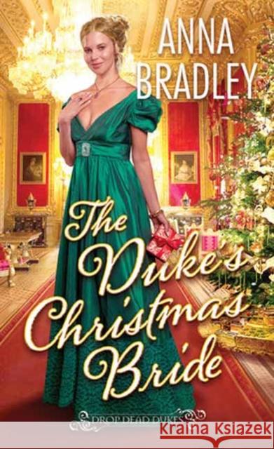 The Duke's Christmas Bride Anna Bradley 9781420155419