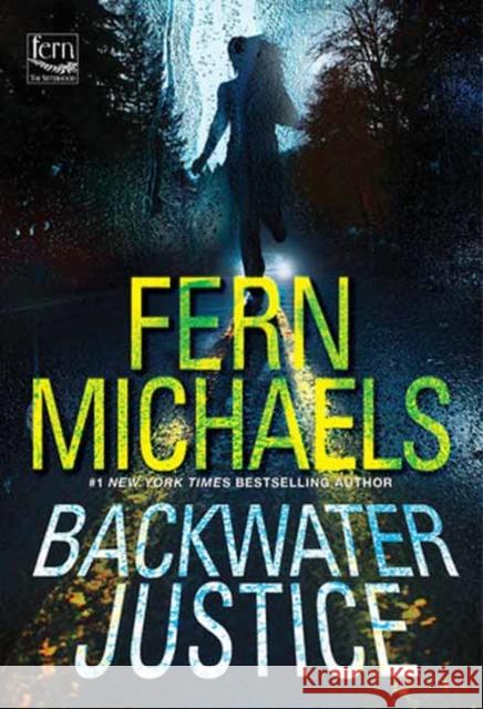 Backwater Justice Fern Michaels 9781420157161 Kensington Publishing