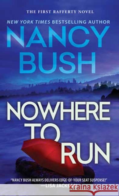 Nowhere to Run Nancy Bush 9781420157321 Kensington Publishing