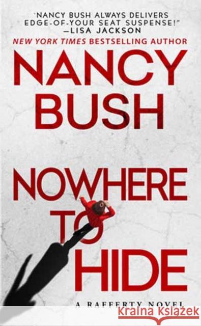 Nowhere to Hide Nancy Bush 9781420157338 Kensington Publishing