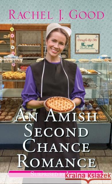 An Amish Second Chance Romance Rachel J. Good 9781420157741 Zebra