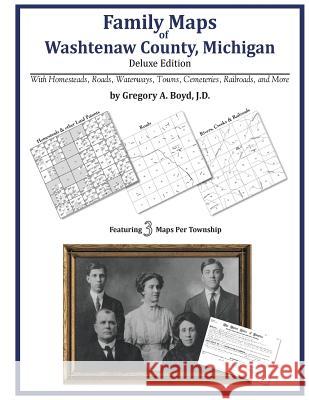 Family Maps of Washtenaw County, Michigan Gregory a. Boy 9781420312119 Arphax Publishing Co.