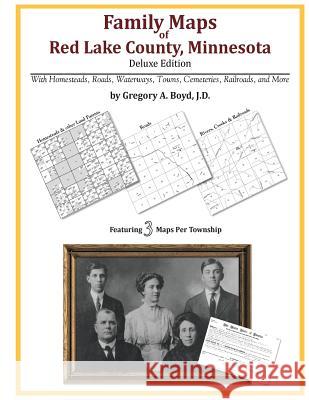 Family Maps of Red Lake County, Minnesota Gregory a. Boy 9781420312478 Arphax Publishing Co.