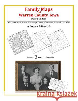 Family Maps of Warren County, Iowa Gregory a. Boy 9781420312911 Arphax Publishing Co.