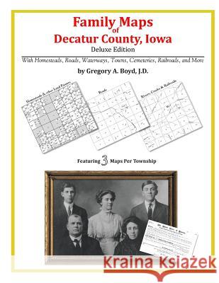 Family Maps of Decatur County, Iowa Gregory a. Boy 9781420314052 Arphax Publishing Co.