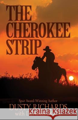 The Cherokee Strip Dusty Richards Dennis Doty 9781420516029