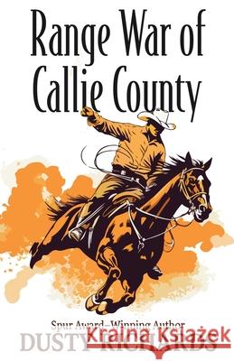 Range War of Callie County Dusty Richards 9781420516043