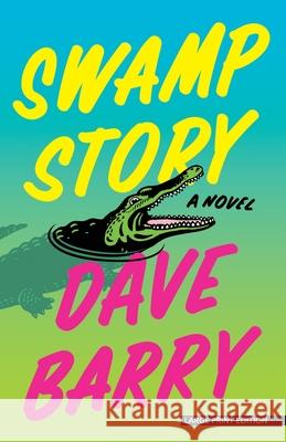 Swamp Story Dave Barry 9781420516357