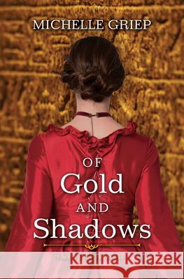 Of Gold and Shadows Michelle Griep 9781420520347 Thorndike Press Large Print