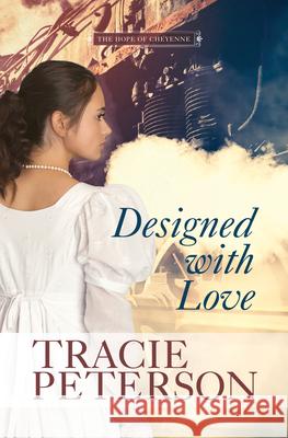 Designed with Love Tracie Peterson 9781420525458