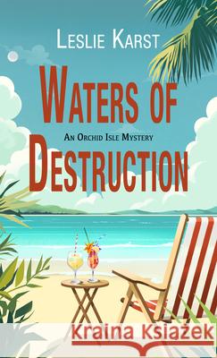 Waters of Destruction Leslie Karst 9781420525724 Thorndike Press Large Print