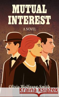 Mutual Interest Olivia Wolfgang-Smith 9781420526035 Thorndike Press Large Print