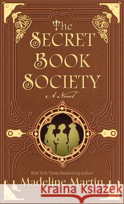 The Secret Book Society Madeline Martin 9781420526042 Thorndike Press Large Print