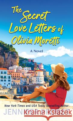 The Secret Love Letters of Olivia Moretti Jennifer Probst 9781420526141 Thorndike Press Large Print