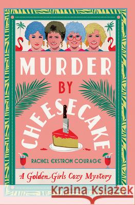 Murder by Cheesecake Rachel Ekstrom Courage 9781420526370 Thorndike Press Large Print