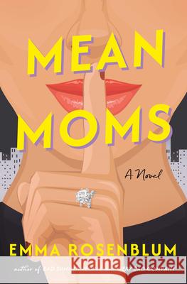 Mean Moms Emma Rosenblum 9781420526585