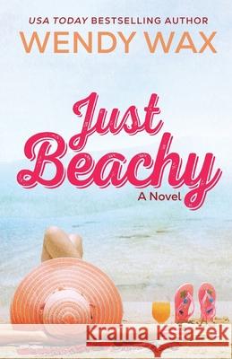 Just Beachy Wendy Wax 9781420526752 Thorndike Press Large Print