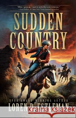 Sudden Country Loren D. Estleman 9781420526790