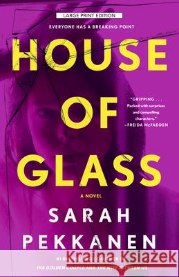 House of Glass Sarah Pekkanen 9781420526929 Large Print Press