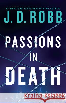 Passions in Death: An Eve Dallas Novel J. D. Robb 9781420526936 Large Print Press