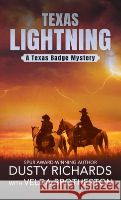 Texas Lightning Dusty Richards Velda Brotherton 9781420527056 Thorndike Press Large Print