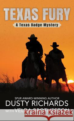 Texas Fury Dusty Richards Velda Brotherton 9781420527063 Thorndike Press Large Print