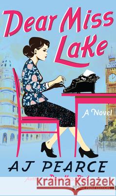 Dear Miss Lake A. J. Pearce 9781420527230 Thorndike Press Large Print