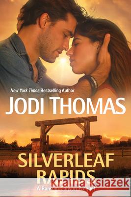 Silverleaf Rapids Jodi Thomas 9781420527254