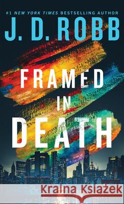 Framed in Death J. D. Robb 9781420527971 Thorndike Press Large Print