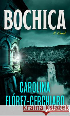 Bochica Carolina Fl?rez-Cerchiaro 9781420528176 Thorndike Press Large Print